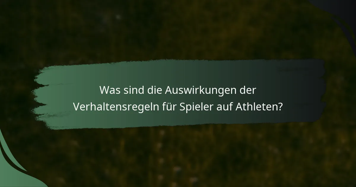 Was sind die Auswirkungen der Verhaltensregeln für Spieler auf Athleten?