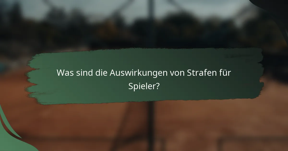 Was sind die Auswirkungen von Strafen für Spieler?