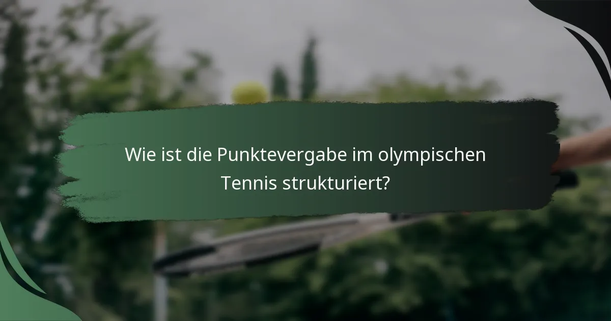 Wie ist die Punktevergabe im olympischen Tennis strukturiert?