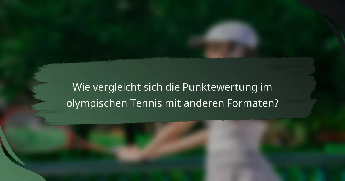 Wie vergleicht sich die Punktewertung im olympischen Tennis mit anderen Formaten?