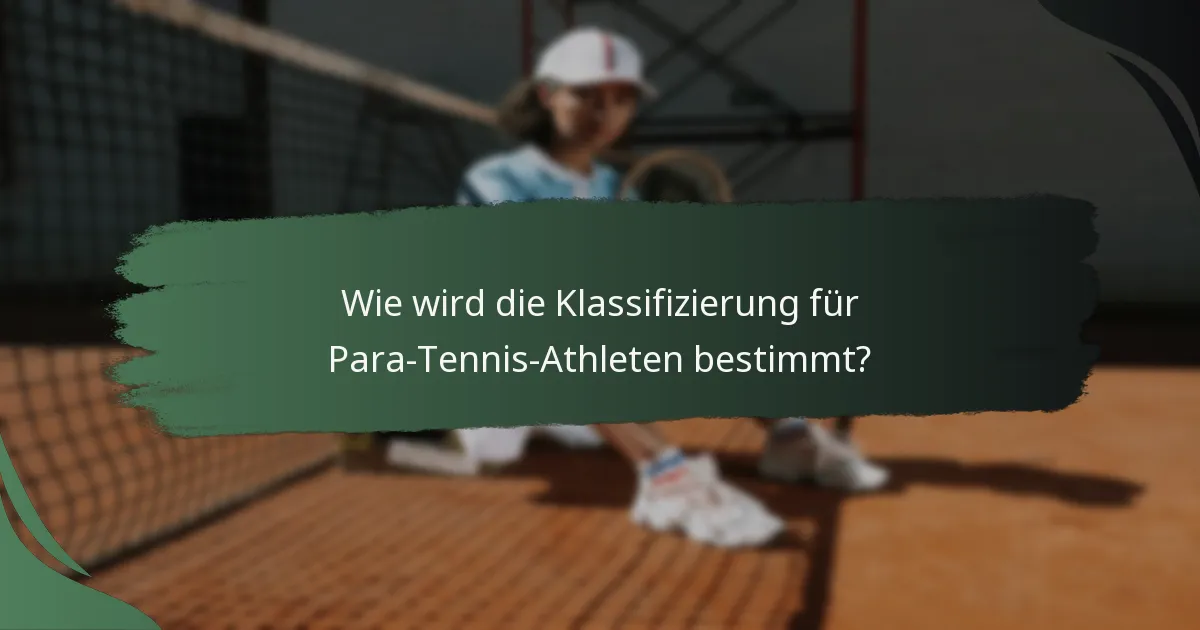 Wie wird die Klassifizierung für Para-Tennis-Athleten bestimmt?